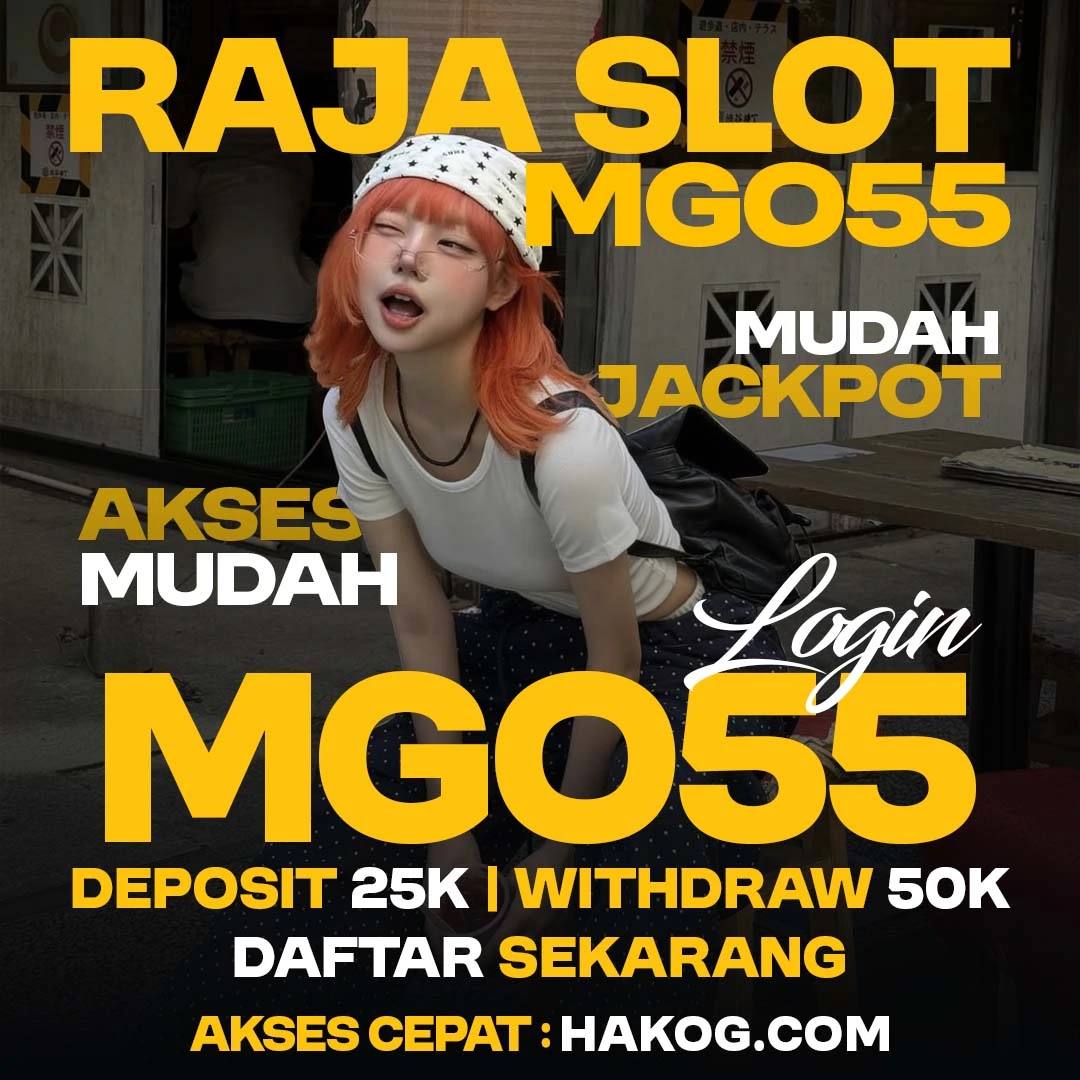 MGO55 - Nikmati Akses Resmi Slot Raja Di hakog.com